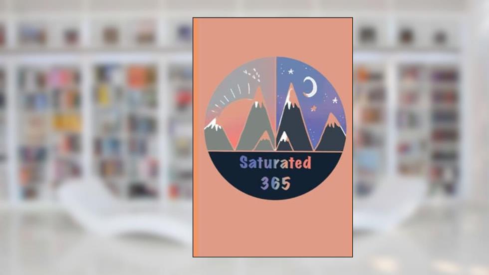 Saturated 365, written by Sarah Garrett; Art Ana Taylor