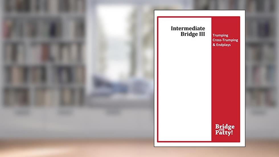Intermediate Bridge III, written by Patty Tucker