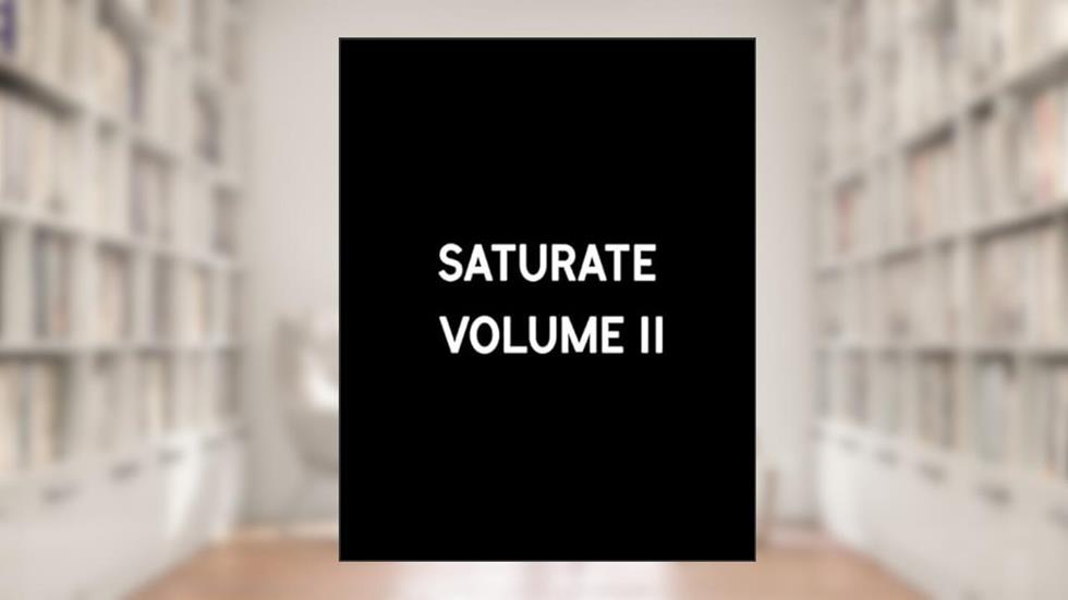Saturate Volume II (Soft Cover), written by AD Series