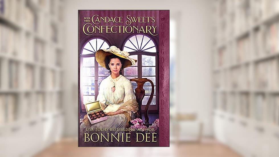Candace Sweet's Confectionary (The Providence Street Shops Book 3), written by Bonnie Dee