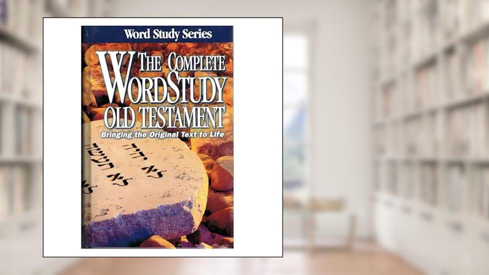 The Complete Word Study Old Testament (Word Study Series), written by Dr. Warren Patrick Baker D.R.E.