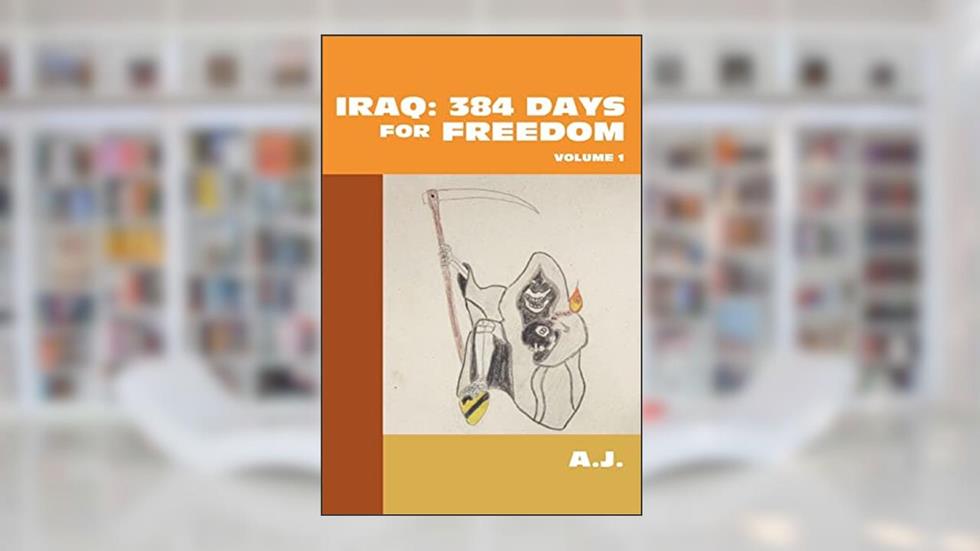 IRAQ: 384 Days For Freedom: Volume 1, written by Craig Clark