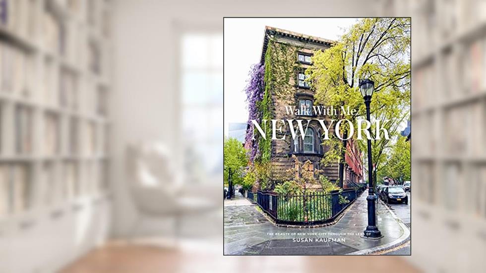 Walk With Me: New York: Photographs, written by Susan Kaufman