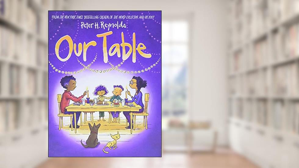 Our Table, written by Peter H. Reynolds