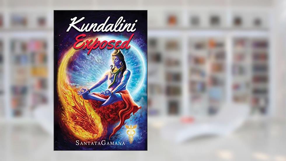 Kundalini Exposed: Disclosing the Cosmic Mystery of Kundalini. The Ultimate Guide to Kundalini Yoga & Kundalini Awakening [Expanded Edition] (Real Yoga Book 3), written by SantataGamana