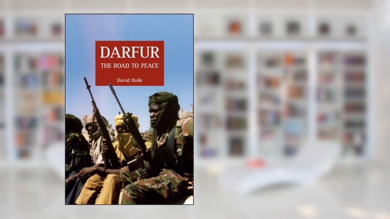 Darfur: The Road to Peace, written by David Hoile