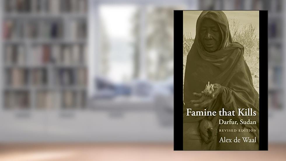 Famine that Kills: Darfur, Sudan (Oxford Studies in African Affairs), written by Alex de Waal
