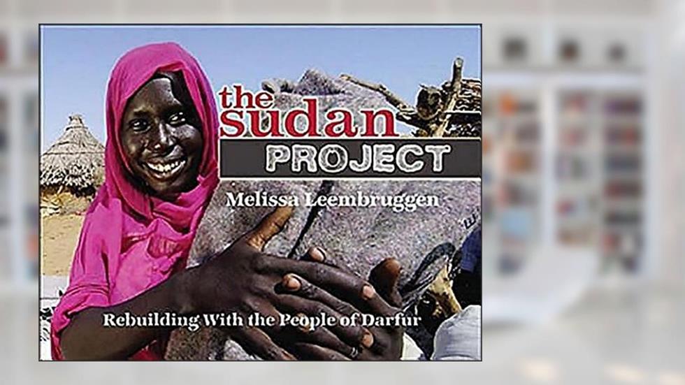 The Sudan Project: Rebuilding With the People of Darfur - A Young Person's Guide, written by Melissa Jane Leembruggen