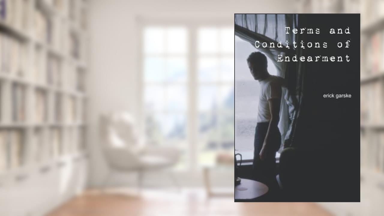 Terms and Conditions of Endearment, written by Erick Garske; Erick Garske
