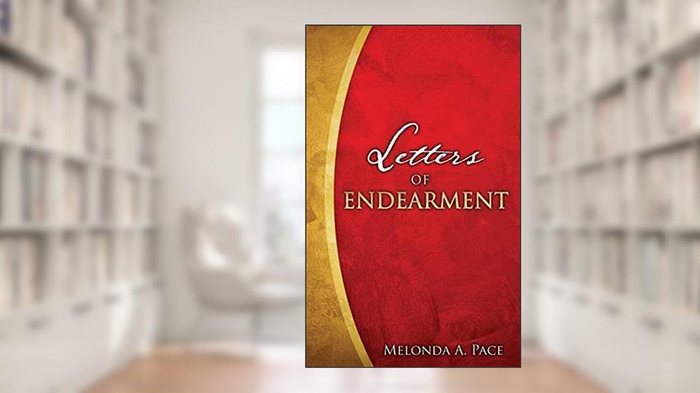 Letters of Endearment, written by Melonda A Pace
