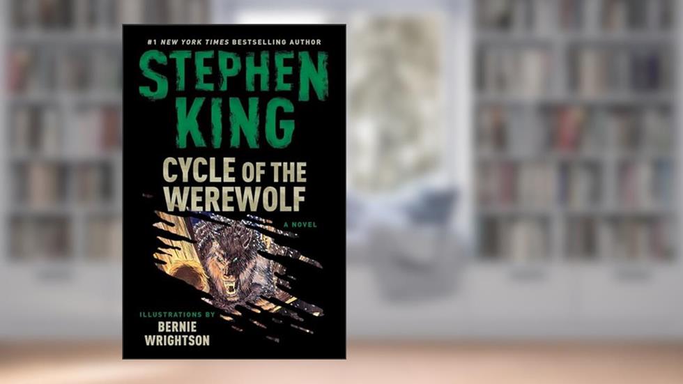 Cycle of the Werewolf: A Novel, written by Stephen King
