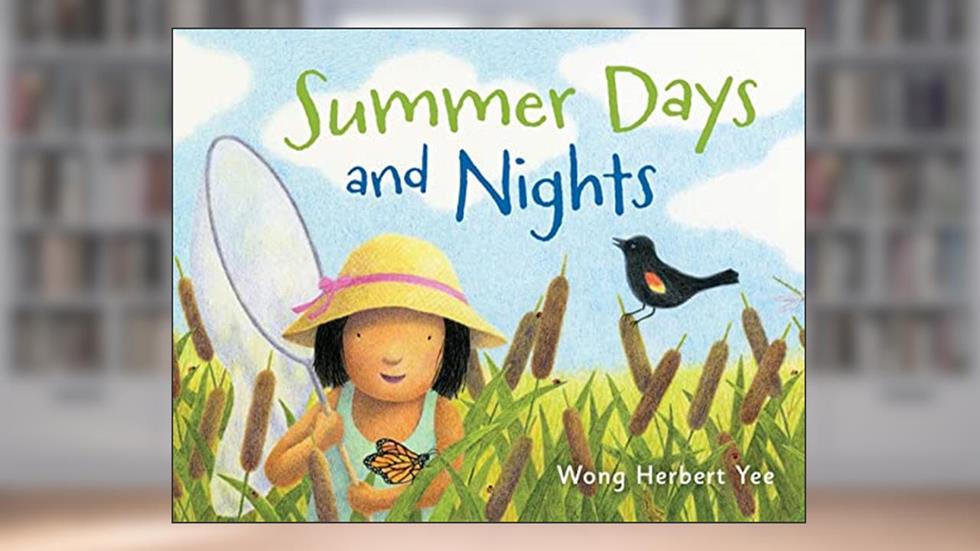 Summer Days and Nights, written by Wong Herbert Yee