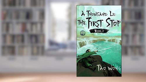 Cover from A Thousand Li: the First Stop: An Epic Progression Fantasy, written by Tao Wong