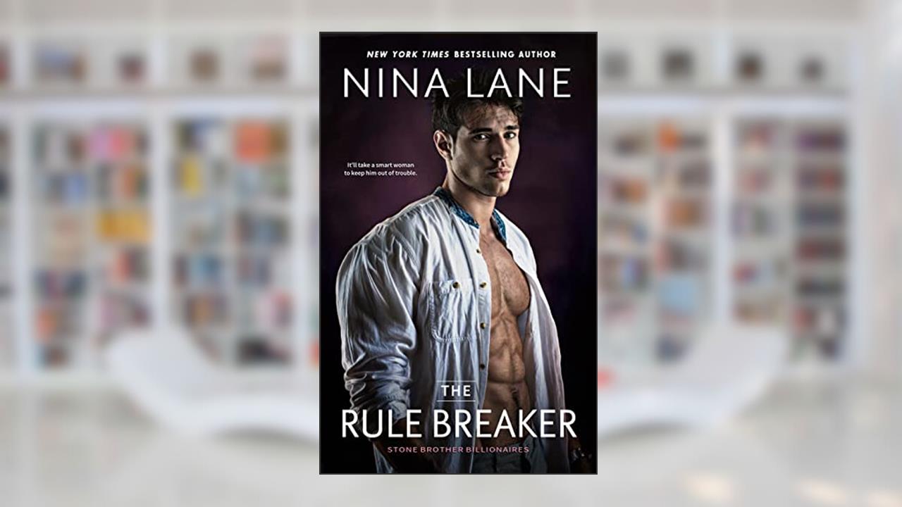 The Rule Breaker: (Tyler & Kate) (Stone Brother Billionaires Book 3), written by Nina Lane