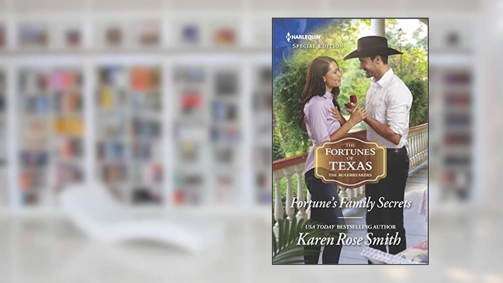 Fortune's Family Secrets (The Fortunes of Texas: The Rulebreakers Book 4), written by Karen Rose Smith