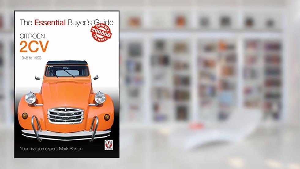 Citroën 2CV: The Essential Buyer's Guide, written by Mark Paxton