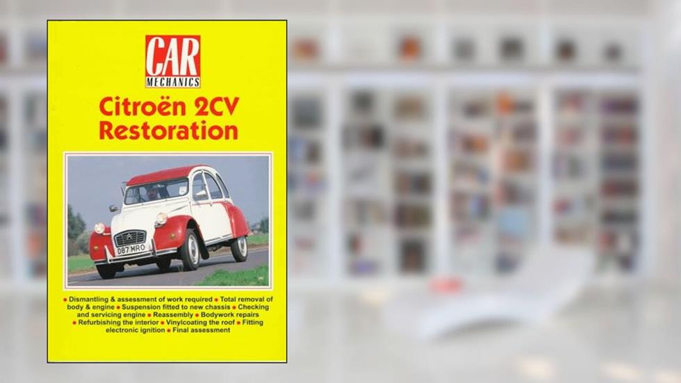 Citroen 2Cv Restoration, written by Nigel Thorley