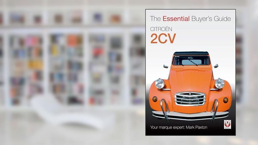 Citroën 2CV: The Essential Buyer's Guide (Essential Buyer's Guide), written by Mark Paxton