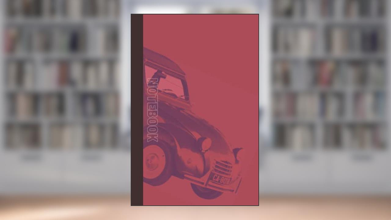 Notebook: Citroen 2CV: Vintage French Cars, written by Basajaun Studio