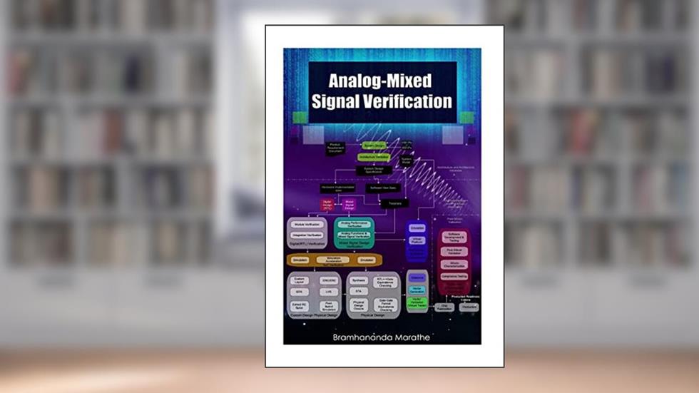 Analog-Mixed Signal Verification, written by Bramhananda Marathe