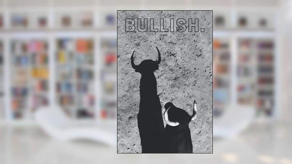 Bullish., written by Mr. Darren Paul Gabuten