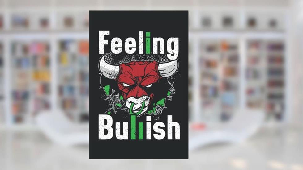 Feeling Bullish: Trading Notebook For A Trader, Forex Millionaire And Stockbroker., written by SteMi Publishing