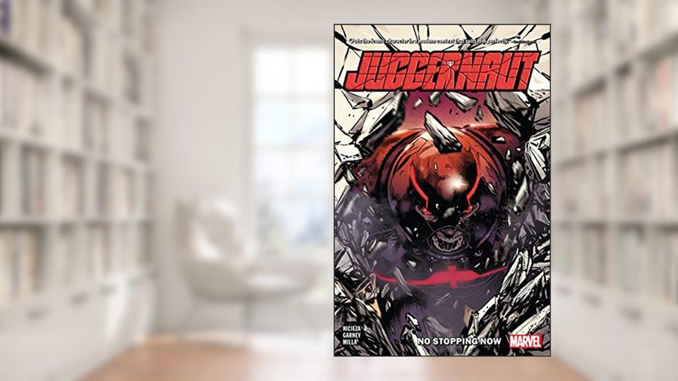 Juggernaut: No Stopping Now (Juggernaut (2020-2021)), written by Fabian Nicieza