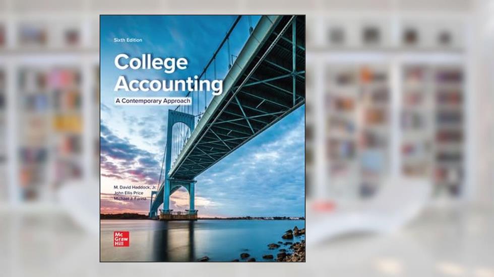 Loose Leaf For College Accounting (A Contemporary Approach), written by M. David Haddock; John Ellis Price; Michael Farina