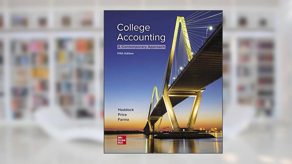 College Accounting (A Contemporary Approach), written by M. David Haddock; John Ellis Price; Michael Farina