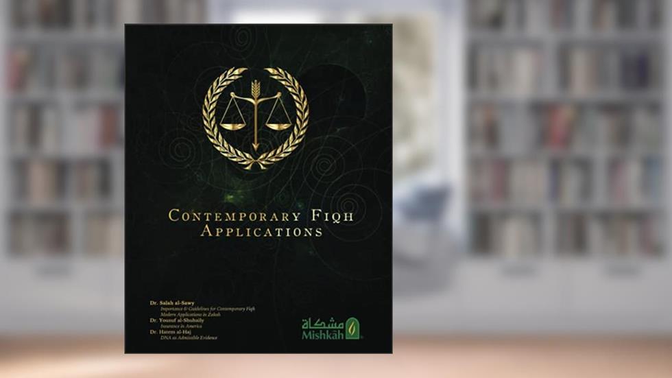 Contemporary Fiqh Applications, written by Dr.  Salah al-Sawy; Dr. Hatem al-Haj; Dr. Yousuf al-Shubaily