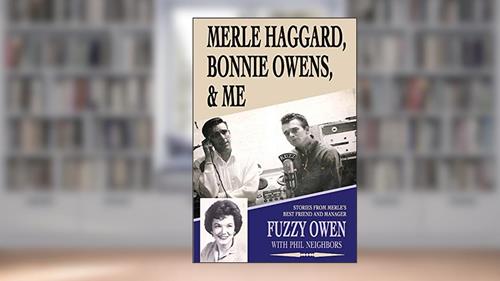 Cover from Merle Haggard, Bonnie Owens, & Me, written by Fuzzy Owen; Phil Neighbors