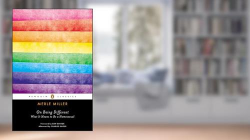 Cover from On Being Different: What It Means to Be a Homosexual (Penguin Classics), written by Merle Miller