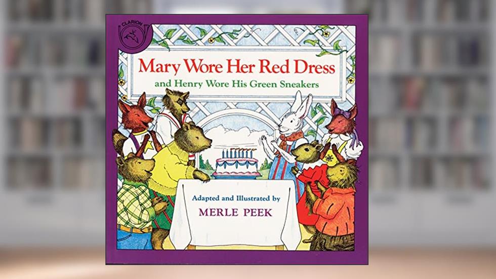 Mary Wore Her Red Dress and Henry Wore His Green Sneakers, written by Merle Peek; James Cross Giblin
