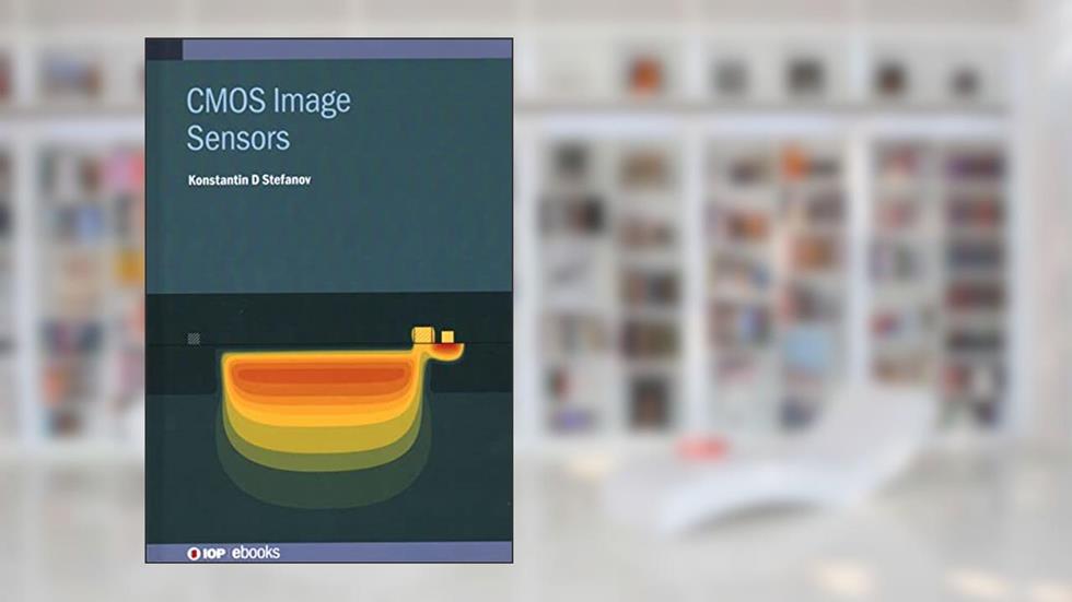 CMOS Image Sensors, written by Konstantin D Stefanov