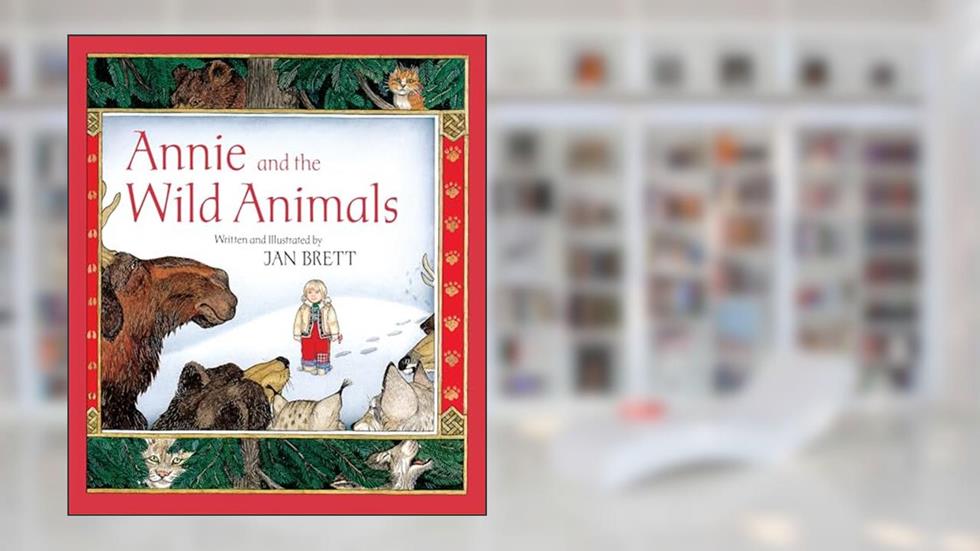 Annie and the Wild Animals, written by Jan Brett