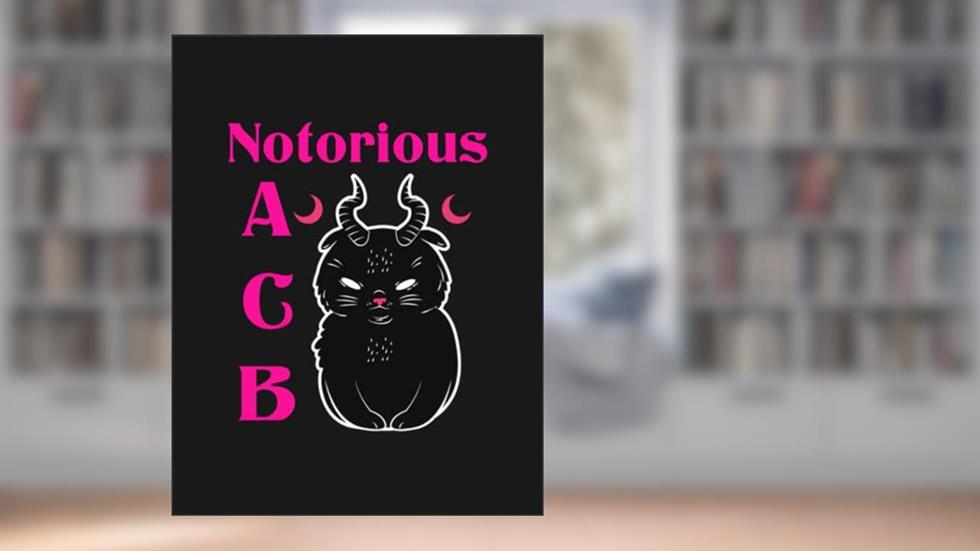 Notorious Acb Cats Rgb Cat Mask Pink Texted Notebook: Diary Collection Floral Notebook Sets|8.5x11 100 Pages Paperback Notebooks, written by Brenda Willis