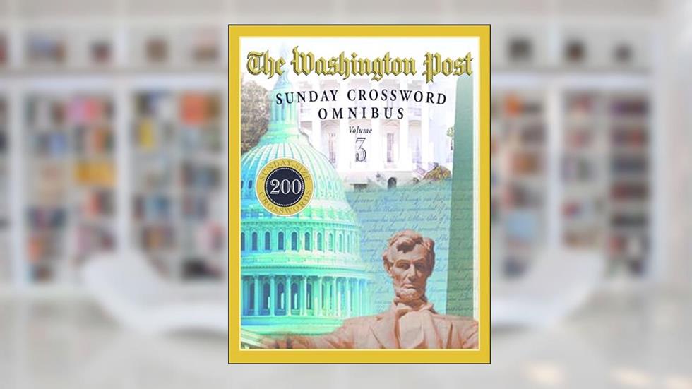 The Washington Post Sunday Crossword Omnibus, Volume 3, written by William R. Mackaye; Fred Piscop