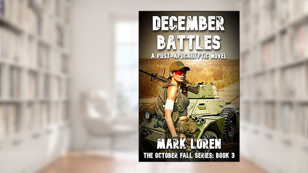DECEMBER BATTLES (October Fall series Book 3), written by Mark Loren; Boyd Craven Jr.