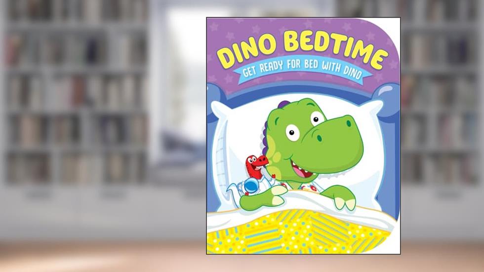 Dino Bedtime-Get Ready for Bed with Dino, written by Laura Gates Galvin; Kidsbooks Publishing