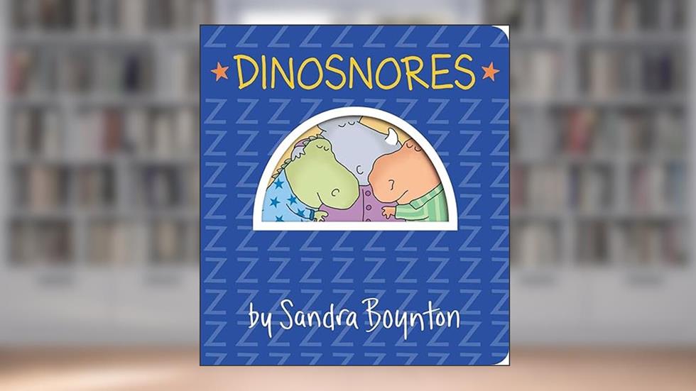 Dinosnores (Boynton on Board), written by Sandra Boynton