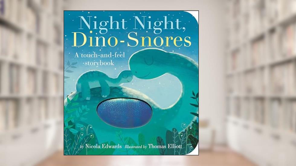 Night Night, Dino-Snores, written by Nicola Edwards