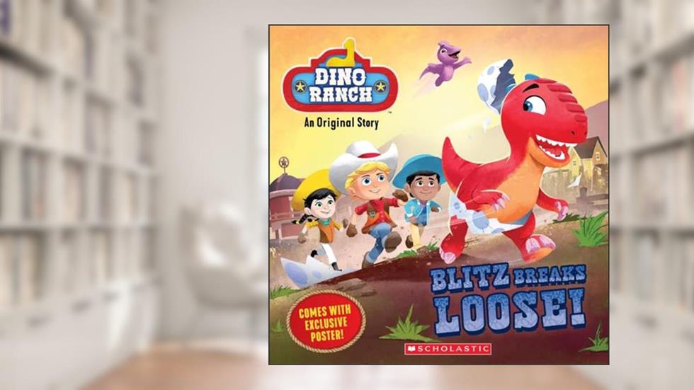 Blitz Breaks Loose! (Dino Ranch), written by Kiara Valdez