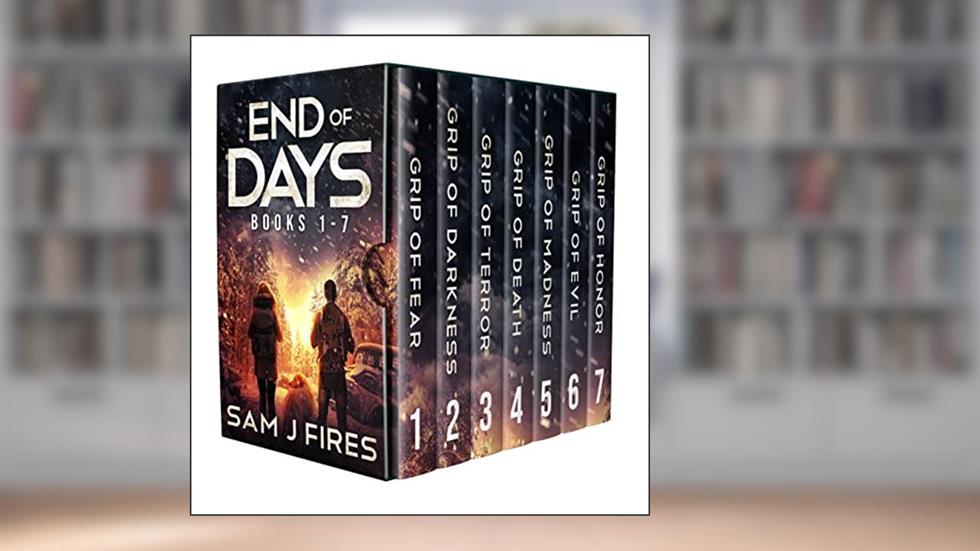 End of Days: Box Set Books 1 - 7: A Post-Apocalyptic EMP Survival Thriller, written by Sam J Fires