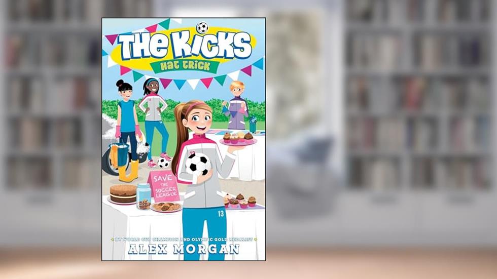 Hat Trick (The Kicks), written by Alex Morgan