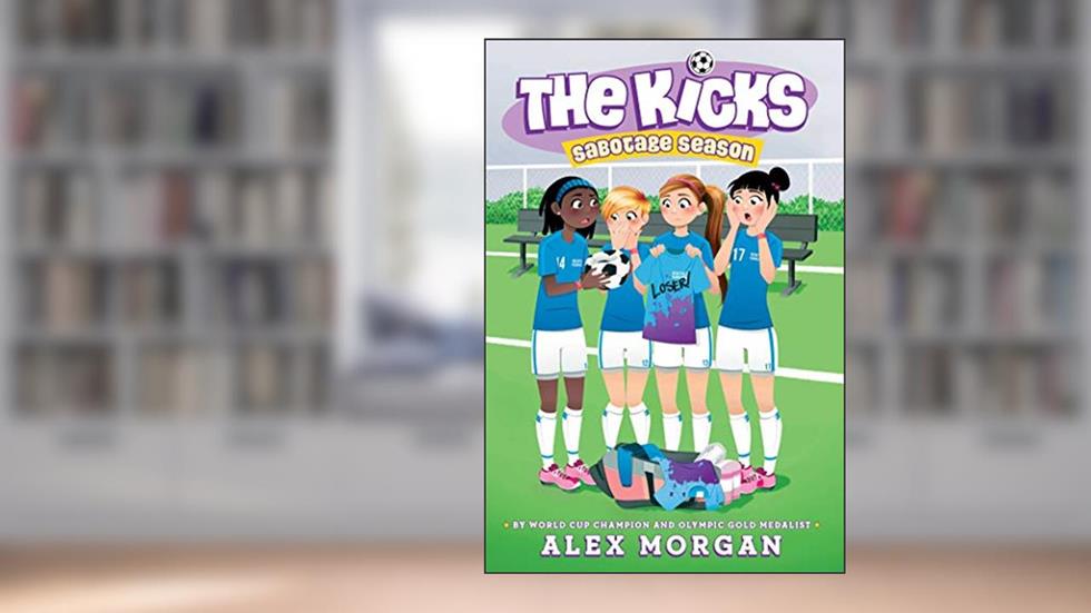 Sabotage Season (The Kicks), written by Alex Morgan