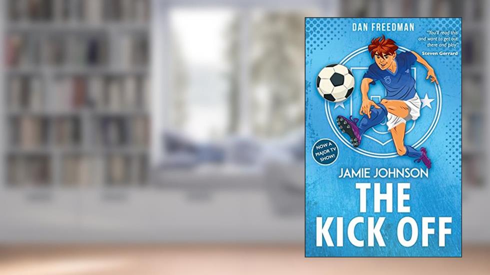 The Kick Off (2021 edition) (Jamie Johnson), written by Dan Freedman