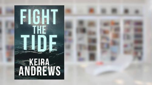 Cover from Fight the Tide (Kick at the Darkness Book 2), written by Keira Andrews