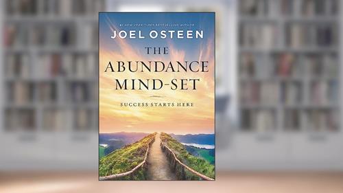 Cover from The Abundance Mind-Set: Success Starts Here, written by Joel Osteen