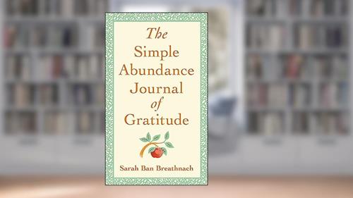 Cover from The Simple Abundance Journal of Gratitude, written by Sarah Ban Breathnach