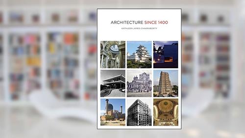 Cover from Architecture since 1400, written by Kathleen James-Chakraborty